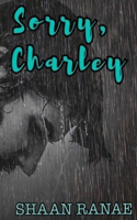 Sorry, Charley