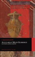 Aulularia e Miles Gloriosus. Con Testo Latino a Fronte (Graphyco Classici Italiani)