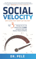 Social Velocity: Why Going Fast Won't Get You Far