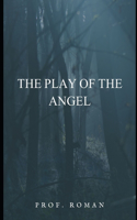 The Play of The Angel