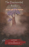 The Enchanted Books: And The Land Of The Phantoms
