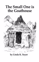 The Small One is the Goathouse