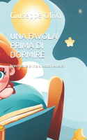 Favola Prima Di Dormire: Brevi storie prima di addormentarsi