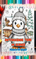 Entzückende Tiere im Schnee - Malbuch für Kinder - Kreative Szenen von Tieren, die den Winter genießen