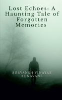 Lost Echoes: A Haunting Tale of Forgotten Memories