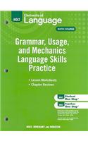 Holt Elements of Language, Sixth Course: Grammar, Usage, and Mechanics Language Practice Skills