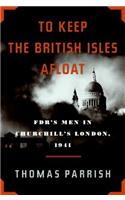 To Keep the British Isles Afloat