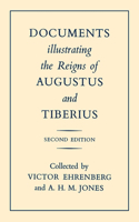Documents Illustrating the Reigns of Augustus and Tiberius