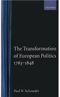 The Transformation of European Politics 1763-1848