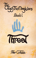 Threat: (The City of the Magicians)
