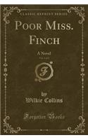 Poor Miss. Finch, Vol. 1 of 2: A Novel (Classic Reprint)