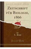 Zeitschrift FÃ¼r Biologie, 1866, Vol. 2 (Classic Reprint)