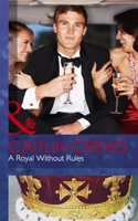 A Royal Without Rules