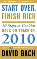 Start Over, Finish Rich: 10 Steps to Get You Back on Track in 2010