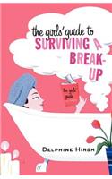 Girls' Guide to Surviving a Break-Up