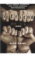 Befriend and Betray