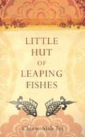 Little Hut of Leaping Fishes