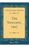 The Yoncopin, 1927 (Classic Reprint)