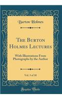 The Burton Holmes Lectures, Vol. 3 of 10