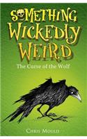 Something Wickedly Weird: The Curse of the Wolf