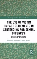 The Use of Victim Impact Statements in Sentencing for Sexual Offences