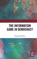 The Information Game in Democracy