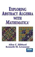 Exploring Abstract Algebra with Mathematica(r)