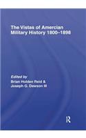 The Vistas of American Military History 1800-1898
