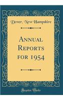 Annual Reports for 1954 (Classic Reprint)