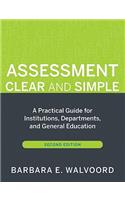 Assessment Clear and Simple: A Practical Guide for Institutions, Departments, and General Education, Second Edition