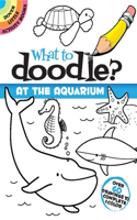 What to Doodle? at the Aquarium