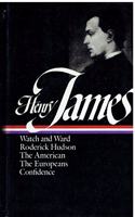 The Novels 1871-1880: Watch and Ward, Roderick Hudson, The Americans, The Europeans, Confidence(The Library of America)
