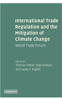 International Trade Regulation and the Mitigation of Climate Change