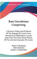 Rare Lincolniana Comprising