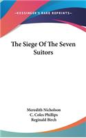 The Siege Of The Seven Suitors