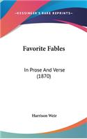 Favorite Fables: In Prose And Verse (1870)