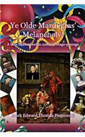 Ye Olde Mardi gras' Melancholy!