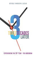 Three Decades Later