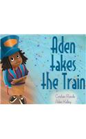 Aden takes the Train