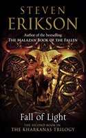 Fall of Light: The Second Book in the Kharkanas Trilogy