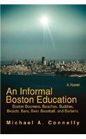 Informal Boston Education: Boston Boomers, Beaches, Buddies, Broads, Bars, Beer, Baseball, and Barbells