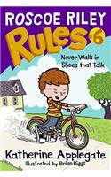 Never Walk in Shoes That Talk: (06 Roscoe Riley Rules (Prebound))