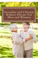 Sexuality and Chronic Kidney Disease For Men and Women