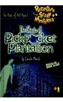 The Ghosts of Pickpocket Plantation