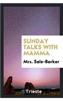 Sunday Talks with Mamma