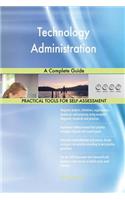 Technology Administration A Complete Guide