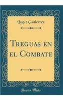 Treguas En El Combate (Classic Reprint)