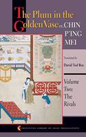 The Plum in the Golden Vase or, Chin P'ing Mei, Volume Two: The Rivals