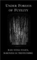 Under Forests of Futility