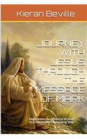 Journey with Jesus Through the Message of Mark